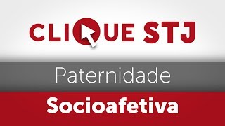 Clique STJ  Paternidade Socioafetiva 05102018 [upl. by Margalo620]