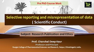 Selective reporting and misrepresentation of data  Scientific Conduct [upl. by Flossi]